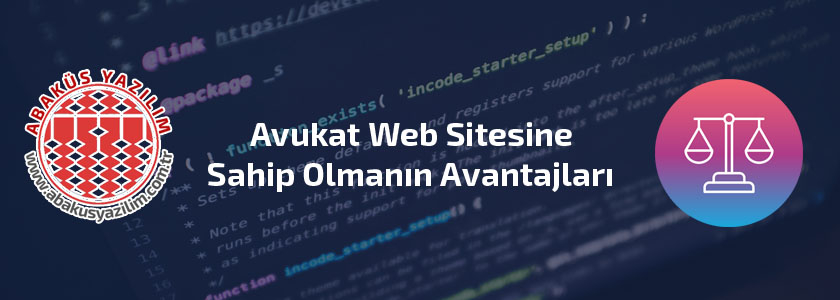 Avukat Web Sitesine Sahip Olmanın Avantajları